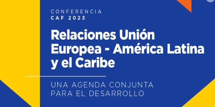CAF y UE abordarán en Madrid la agenda conjunta transatlántica para el desarrollo