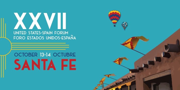 Santa Fe, en Nuevo México, acogerá en octubre la XXVII edición del Foro España-EEUU