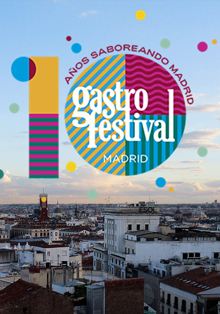 Arranca una novedosa 10ª edición de Gastrofestival Madrid 2019