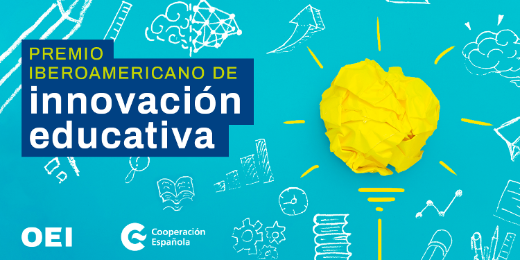 OEI y AECID lanzan el primer Premio iberoamericano de Innovación Educativa