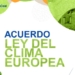 España califica de “excelente noticia” el acuerdo sobre la nueva Ley Europea del Clima