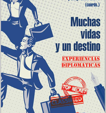En imprenta, el libro “Muchas vidas y un destino. Experiencias diplomáticas”