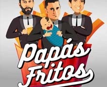 ‘Papás fritos’, tres humoristas inteligentes en los Teatros Luchana