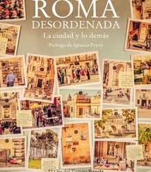 “Roma desordenada” del diplomático Juan Claudio de Ramón