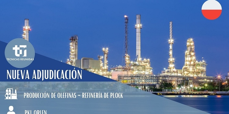 Técnicas Reunidas consigue un proyecto para expandir un complejo petroquímico en Polonia por 900 millones