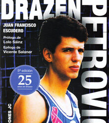 ‘Drazen Petrovic: The Legend Of The Indomitable’, by J.F. Escudero Sánchez