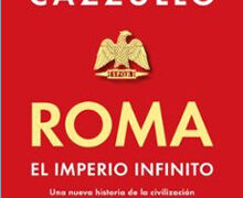 ‘Roma. El imperio infinito’, de Aldo Cazzullo