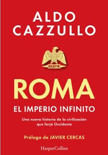 ‘Roma. El imperio infinito’, de Aldo Cazzullo