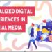 Personalized Digital Experiences in Social Media: The Art of Curating User Content