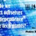 How do we protect ourselves from dependence on the tech giants?