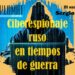 Ciberespionaje en tiempos de guerra: así juega sus cartas Rusia