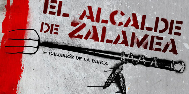 El clásico ‘El alcalde de Zalamea’ se estrena en los Teatros del Canal