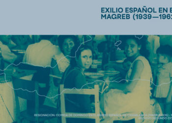 ‘Exodus and wind: Spanish exile in the Maghreb (1939-1962)’