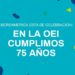 The OEI, the leading organization of Ibero-American cooperation, turns 75
