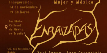 Instituto Cultural de México exhibits ‘Enraizadas. Mujeres y México’
