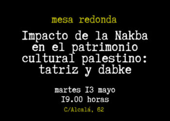 Mesa redonda ‘Impacto de la Nakba en el patrimonio cultural palestino’