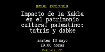 Mesa redonda ‘Impacto de la Nakba en el patrimonio cultural palestino’