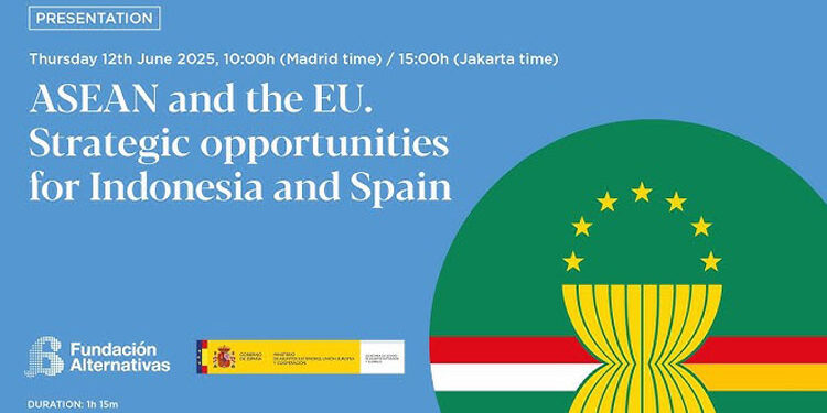 ASEAN y la UE. Oportunidades estratégicas para Indonesia y España