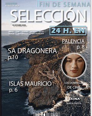 ‘La protegida’, Palencia o Mauricio, planes de ‘Selección Fin de Semana’ de Prensamedia
