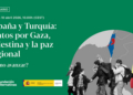 España y Turquía: juntos por Gaza, Palestina y la paz regional