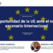 Sesión INCIPE: ‘La oportunidad de la UE ante el nuevo escenario internacional’