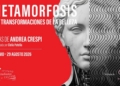 Cartel de la exposición Metamorfosis de Andrea Crespi en el Instituto Italiano de Cultura de Madrid